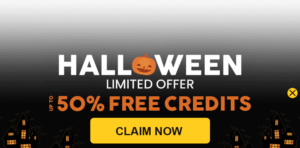 Halloween limited offer: Up to 50% free credits!